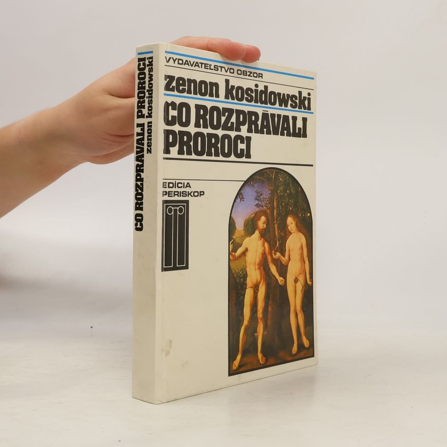 Zenon Kosidowski Čo rozprávali proroci
