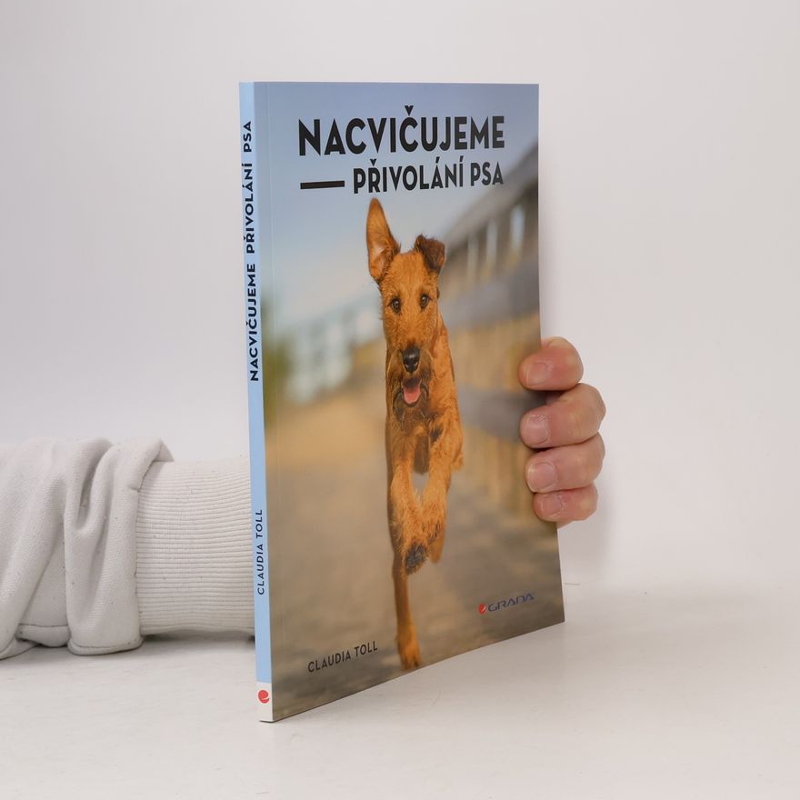 Claudia Toll Nacvičujeme přivolání psa