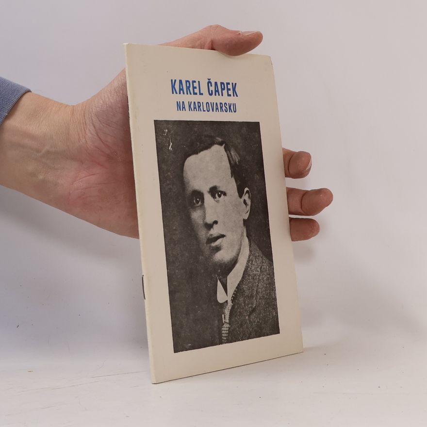 Zora Pražská Karel Čapek na Karlovarsku