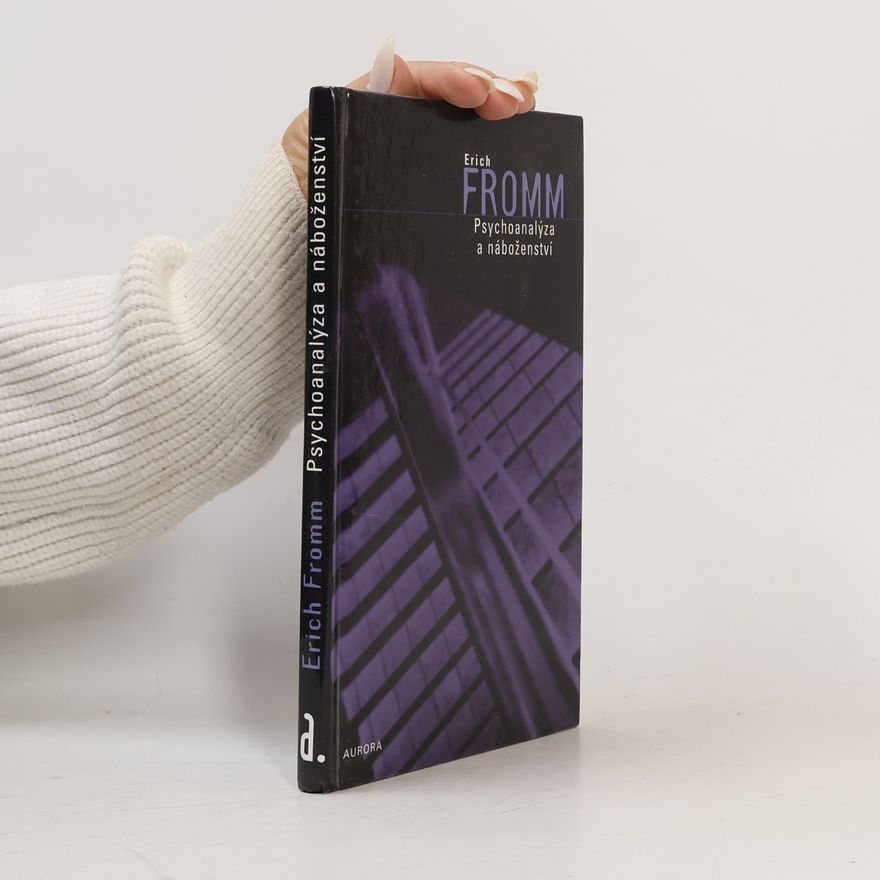 Erich Fromm Psychoanalýza a náboženství