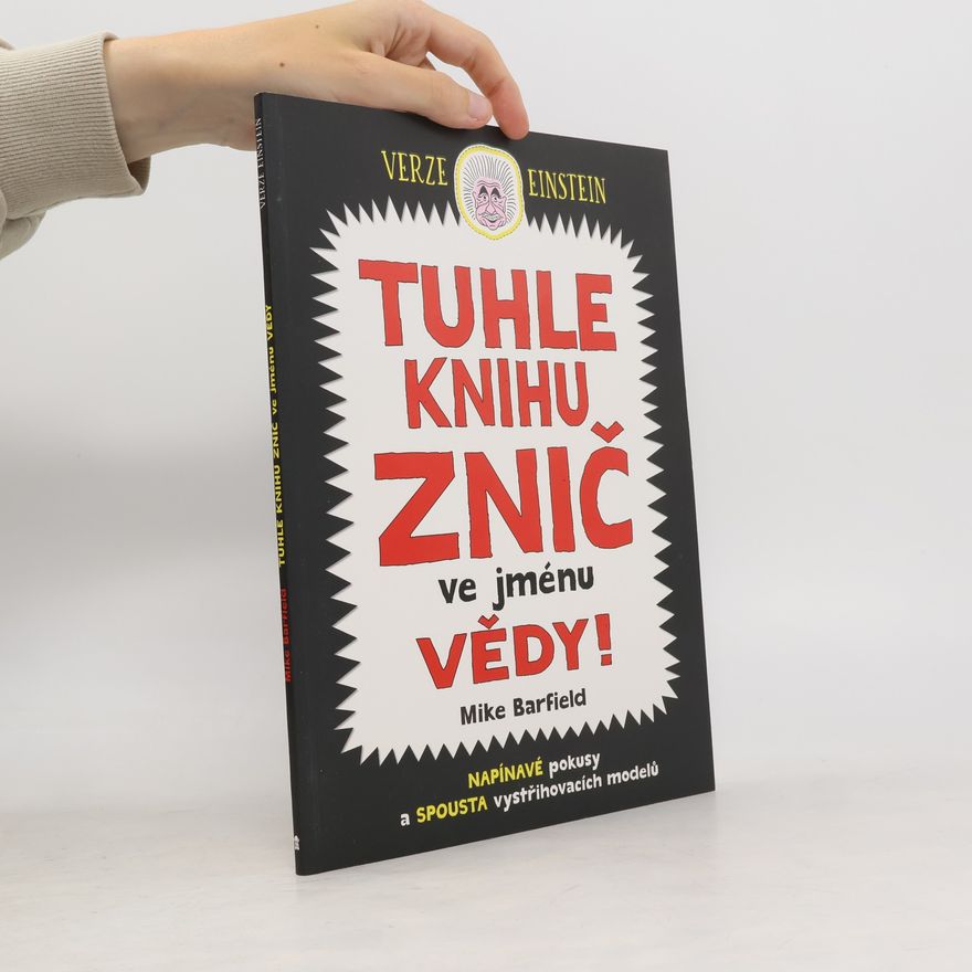Mike Barfield Tuhle knihu znič ve jménu vědy: Verze Einstein