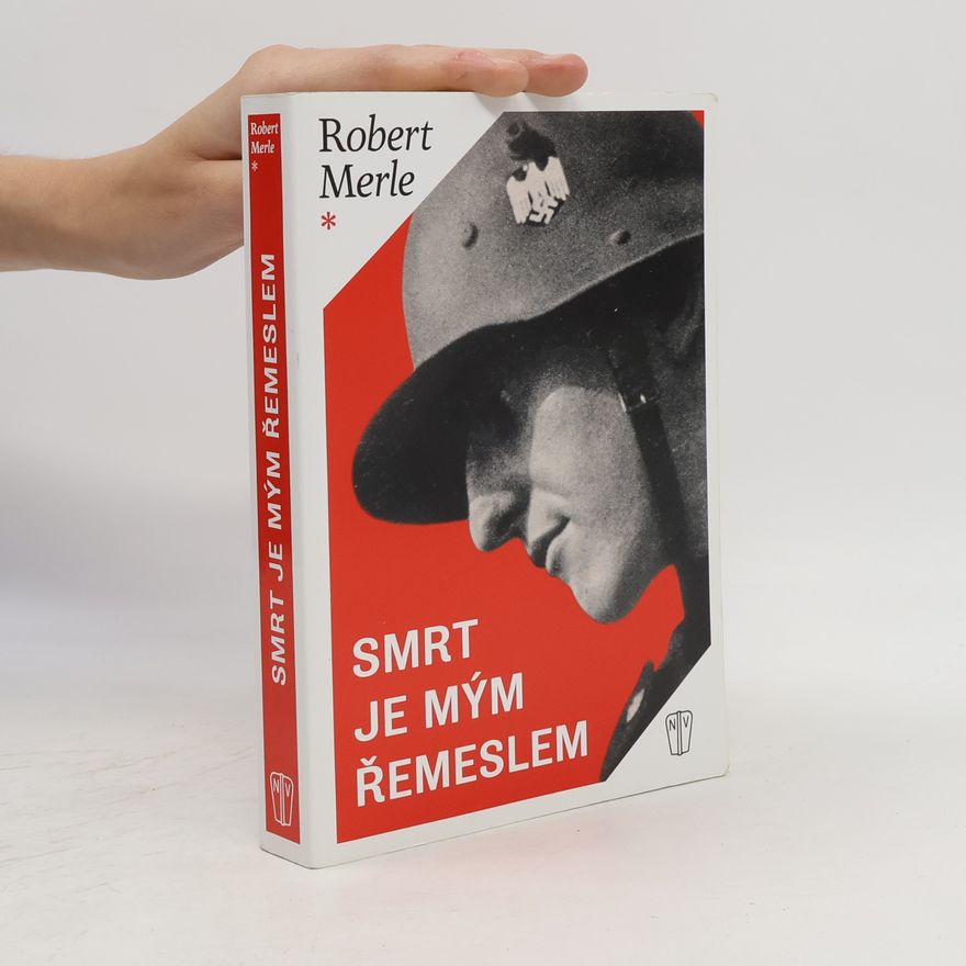 Robert Merle Smrt je mým řemeslem