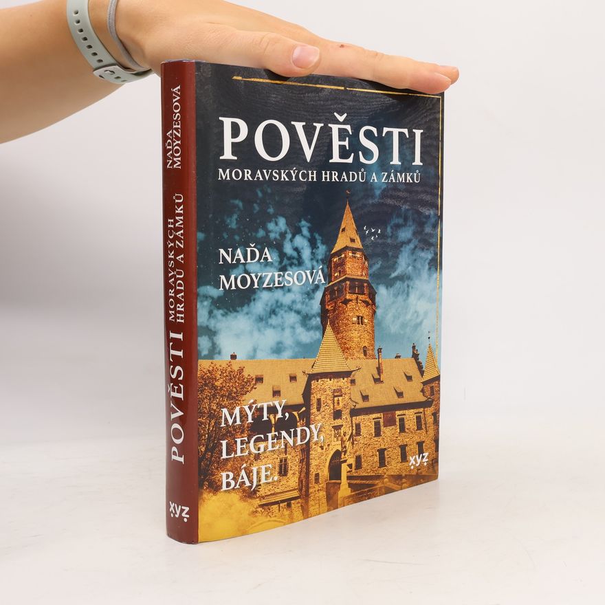 Naďa Moyzesová Pověsti moravských hradů a zámků