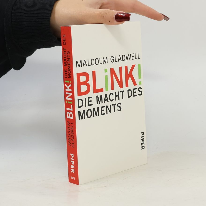 Malcolm Gladwell Blink! Die Macht des Moments