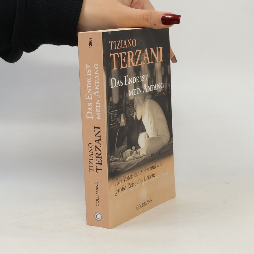 Tiziano Terzani Das Ende ist mein Anfang