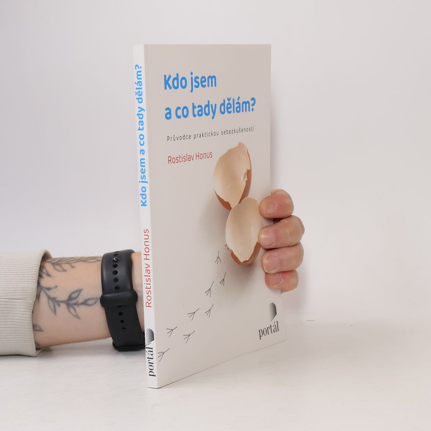 Rostislav Honus Kdo jsem a co tady dělám?