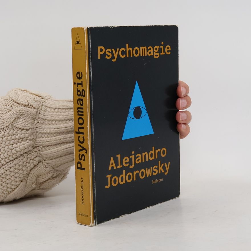 Alejandro Jodorowsky Psychomagie