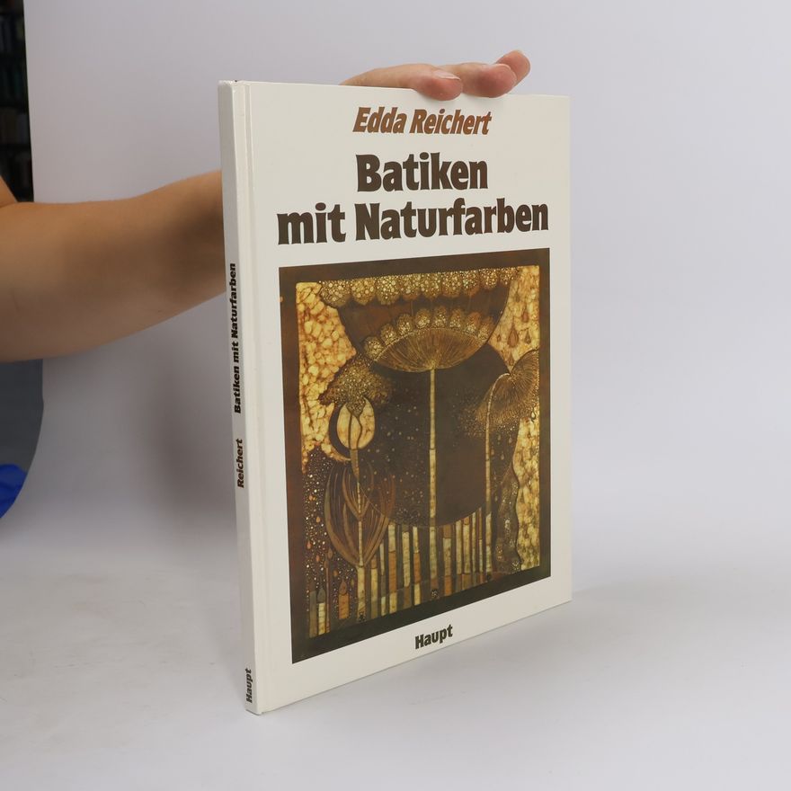 Edda Reichert Batiken mit Naturfarben