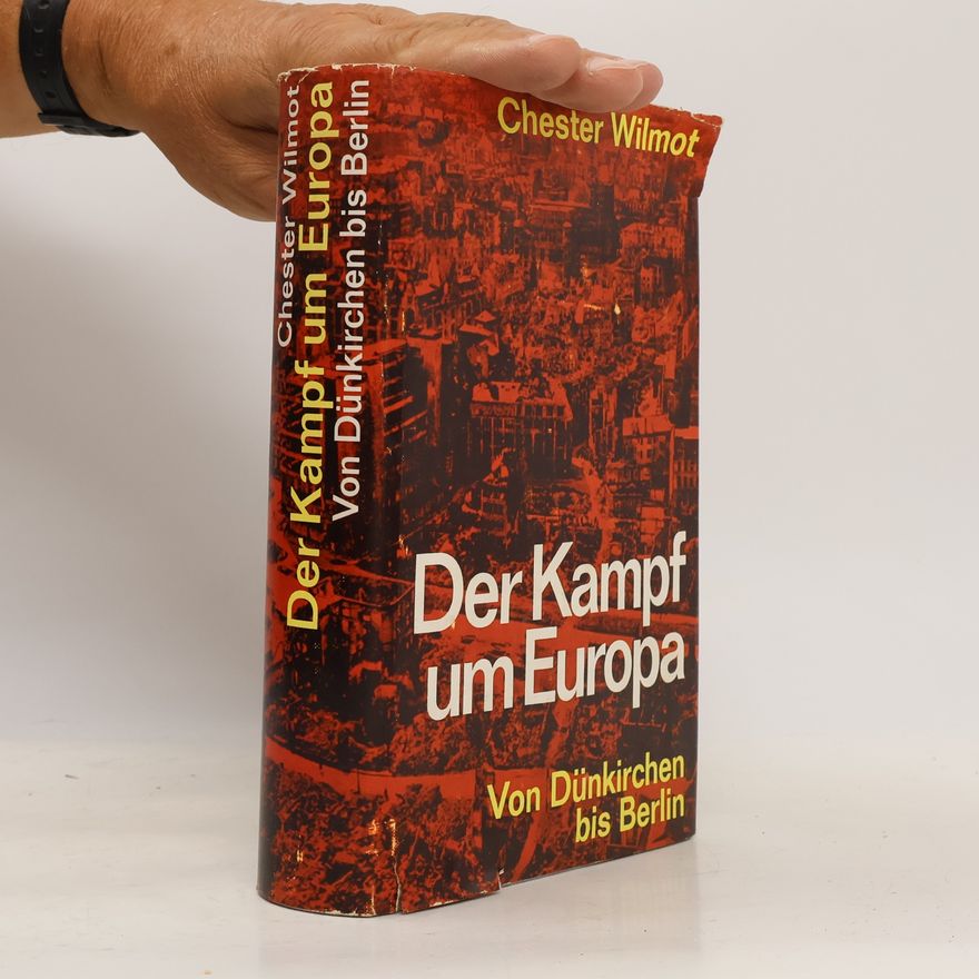Chester Wilmot Der Kampf um Europa