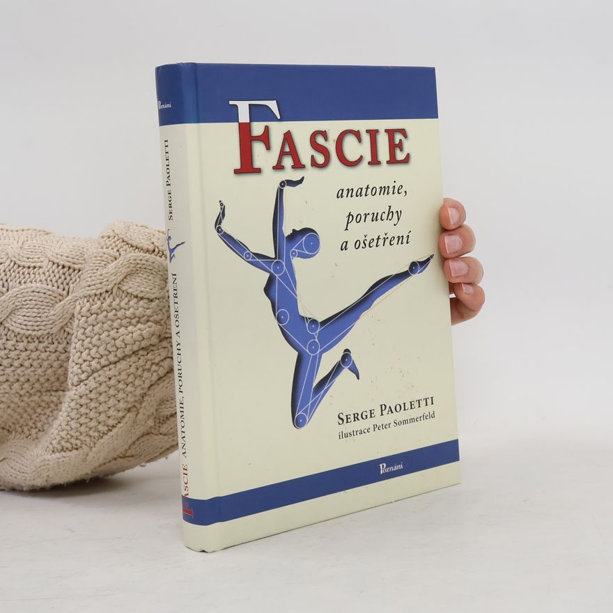 Serge Paoletti Fascie: Anatomie, poruchy a ošetření