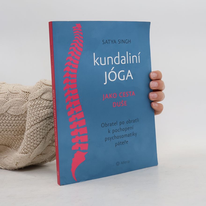 Satya Singh Kundaliní jóga jako cesta duše