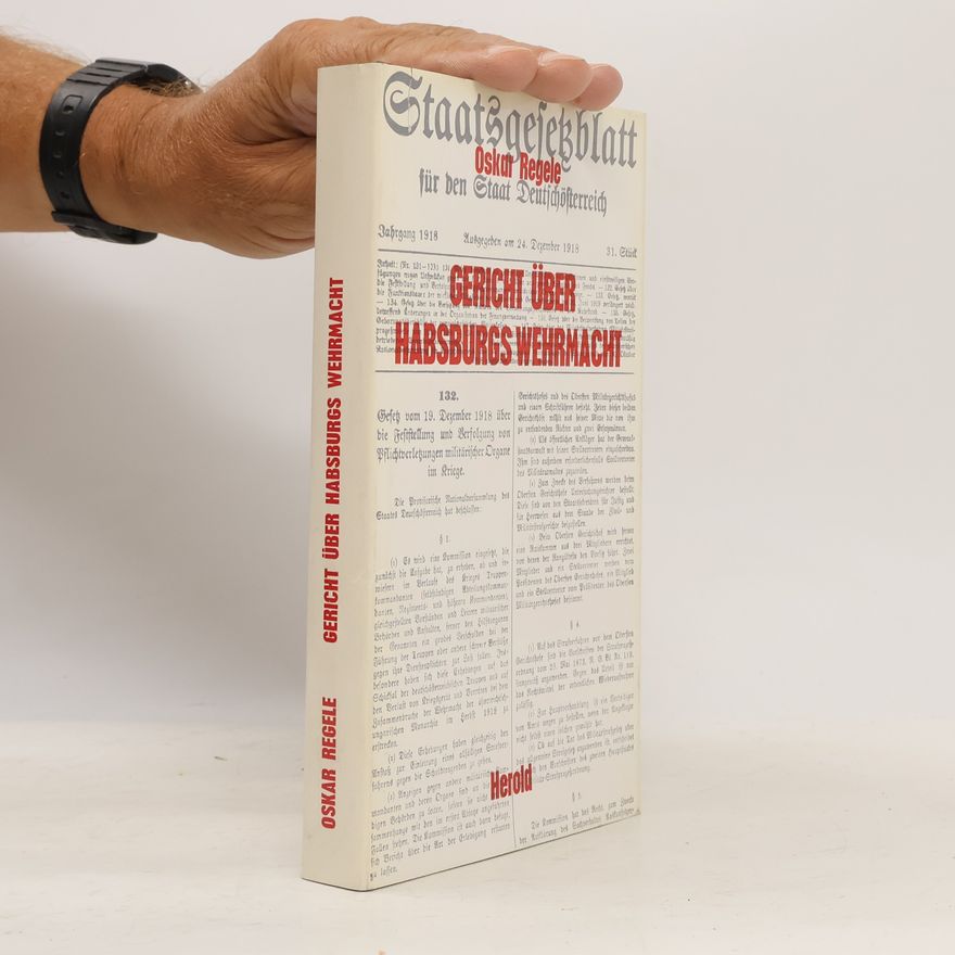 Oskar Regele Gericht über Habsburgs Wehrmacht