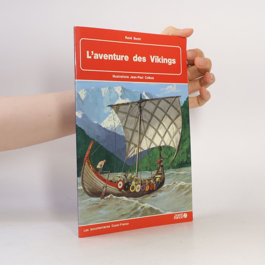 Jean-Paul Colbus Les documentaires Ouest-France: L'aventure des Vikings