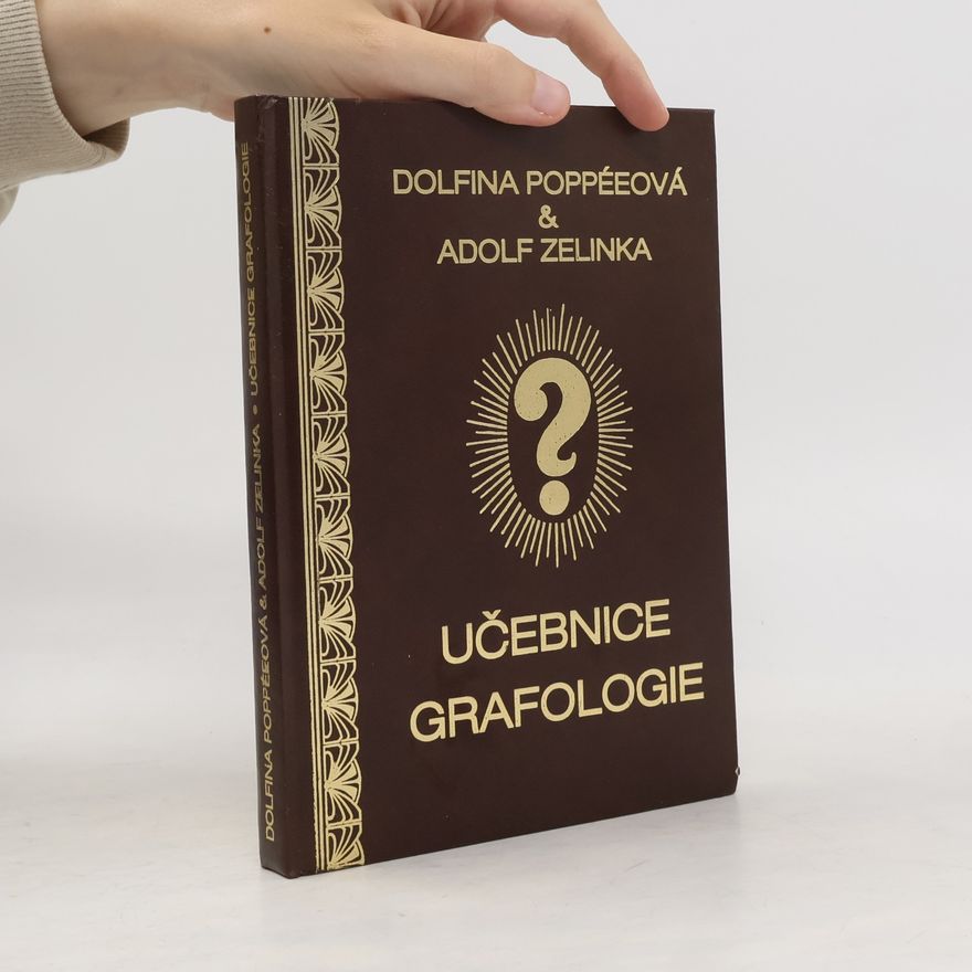 Adolf Zelinka Učebnice grafologie: Co prozrazuje rukopis člověka