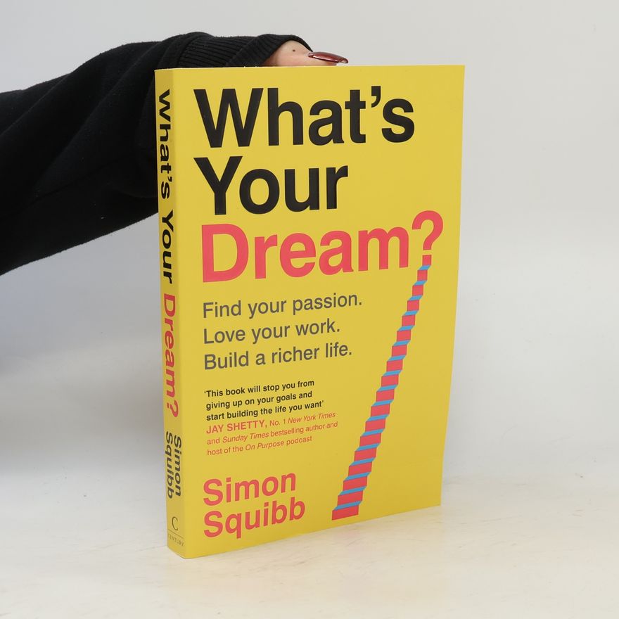 Simon Squibb What's Your Dream?