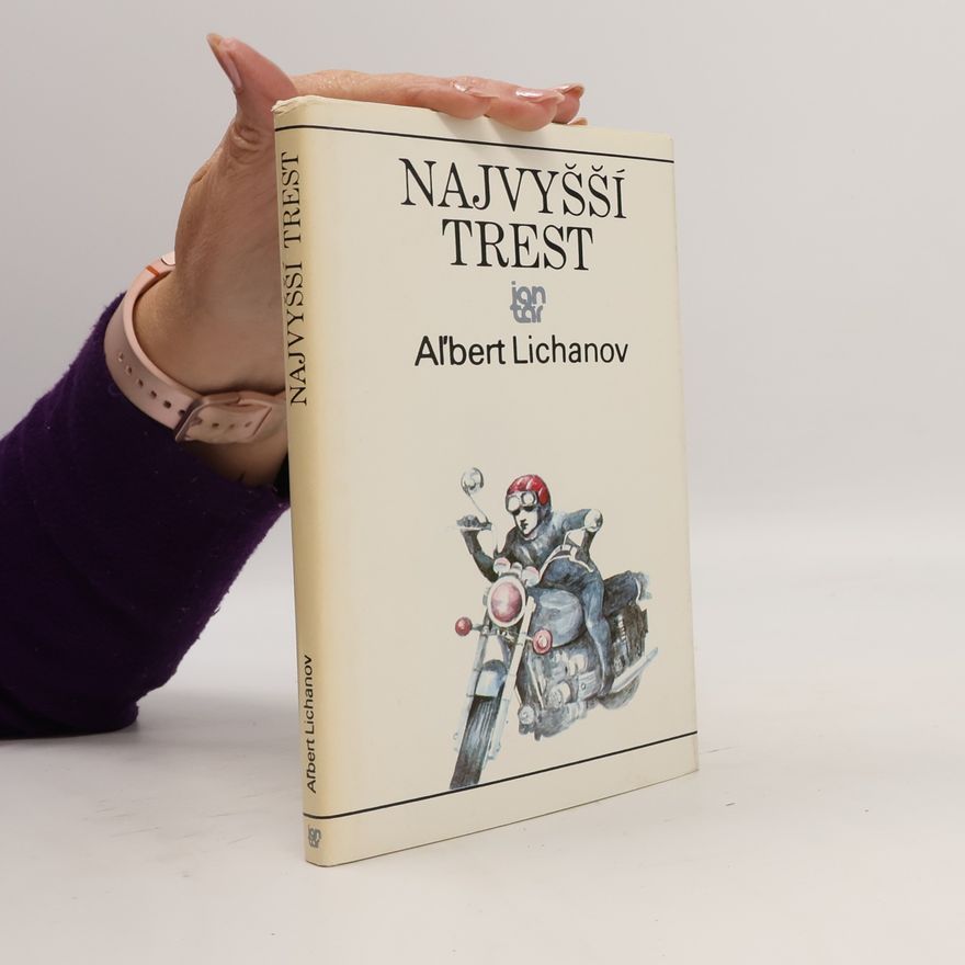 Albert Lichanov Najvyšší trest
