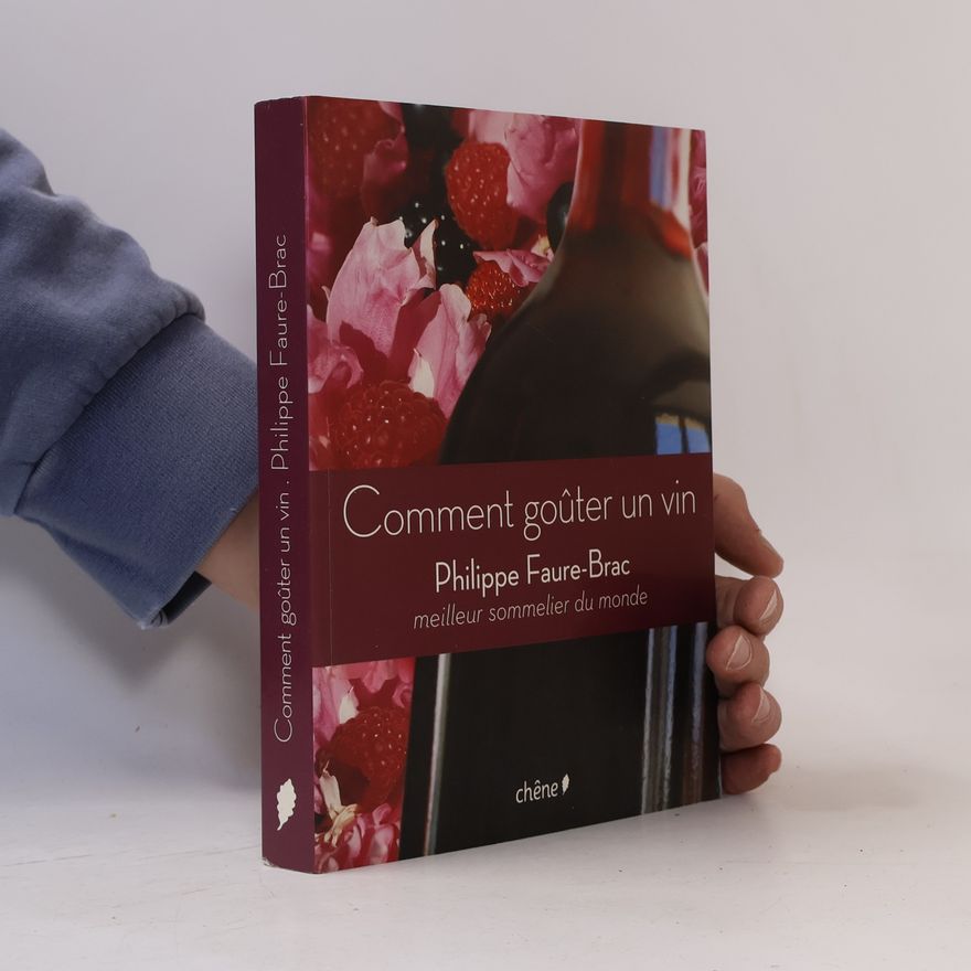 Philippe Faure Brac Comment goûter un vin