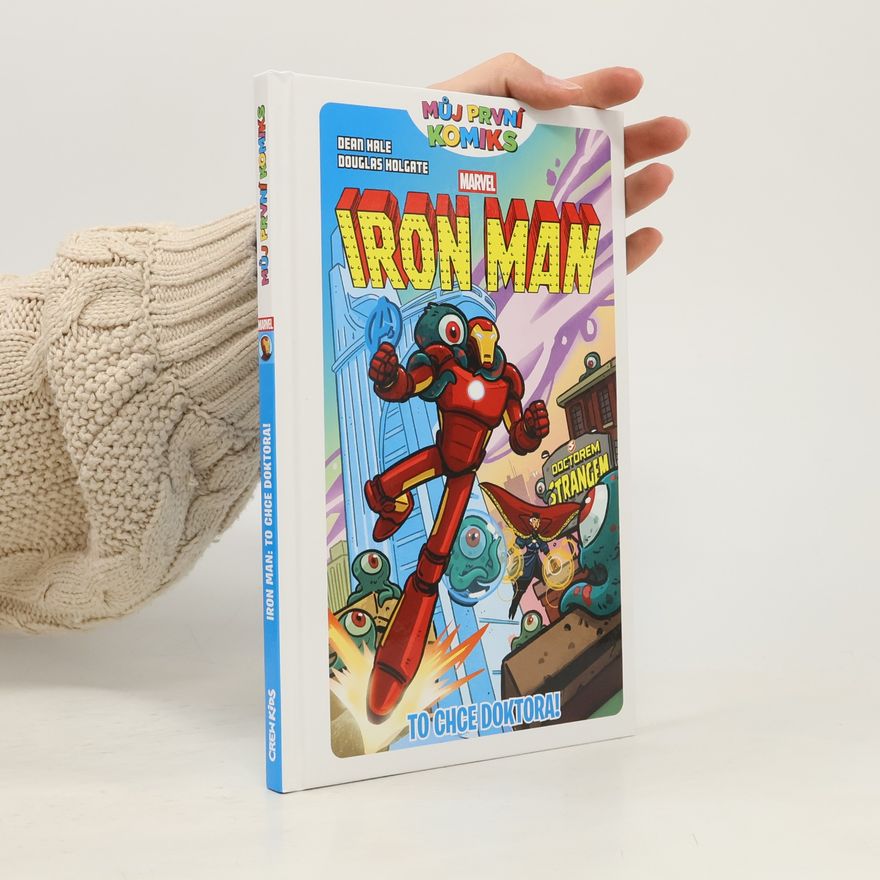 Douglas Holgate Můj první komiks: Iron Man: To chce doktora!