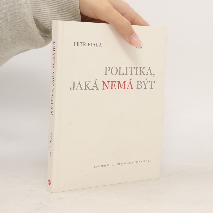 Petr Fiala Politika, jaká nemá být