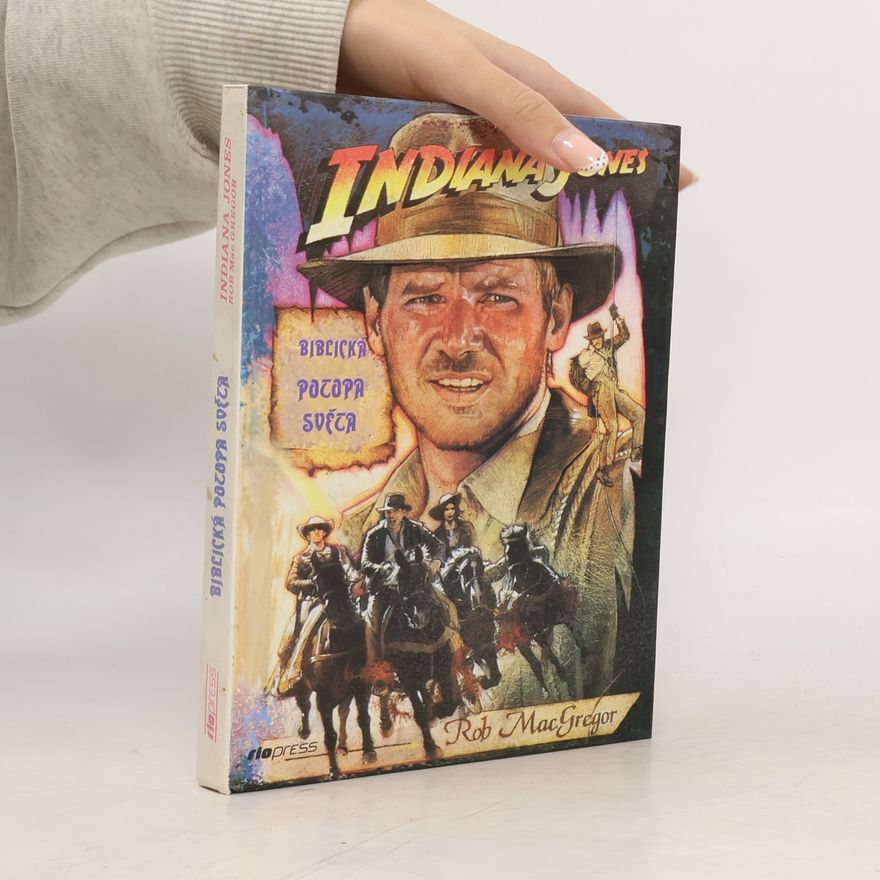 Rob Mac Gregor Indiana Jones a biblická potopa světa