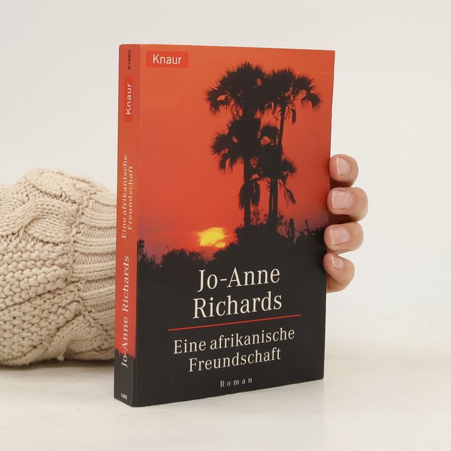 Jo Anne Richards Eine afrikanische Freundschaft
