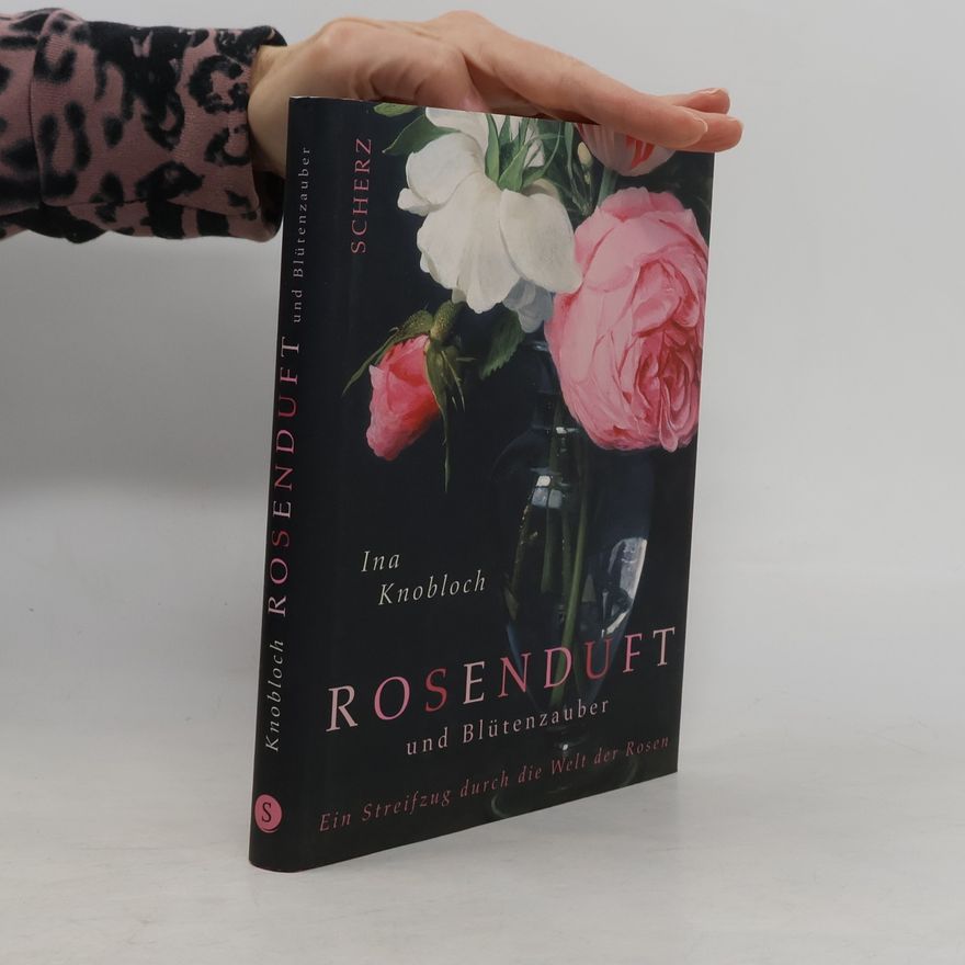 Ina Knobloch Rosenduft und Blütenzauber