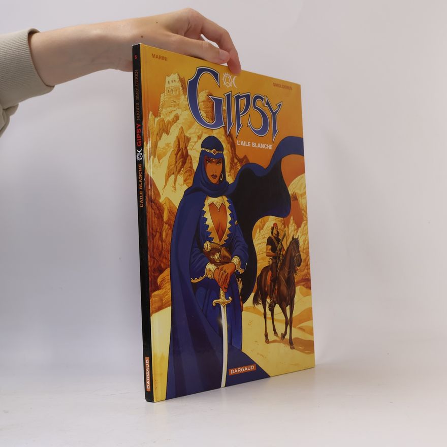 Thierry Smolderen Gipsy - 5: L'aile blanche