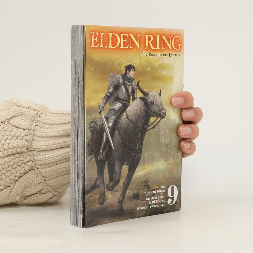 FromSoftware, INC. Elden Ring: The Road to the Erdtree - 9: Elden Ring