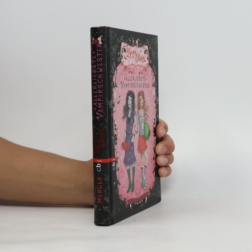 Sienna Mercer Lucy & Olivia - Allerliebste Vampirschwester. Band 1