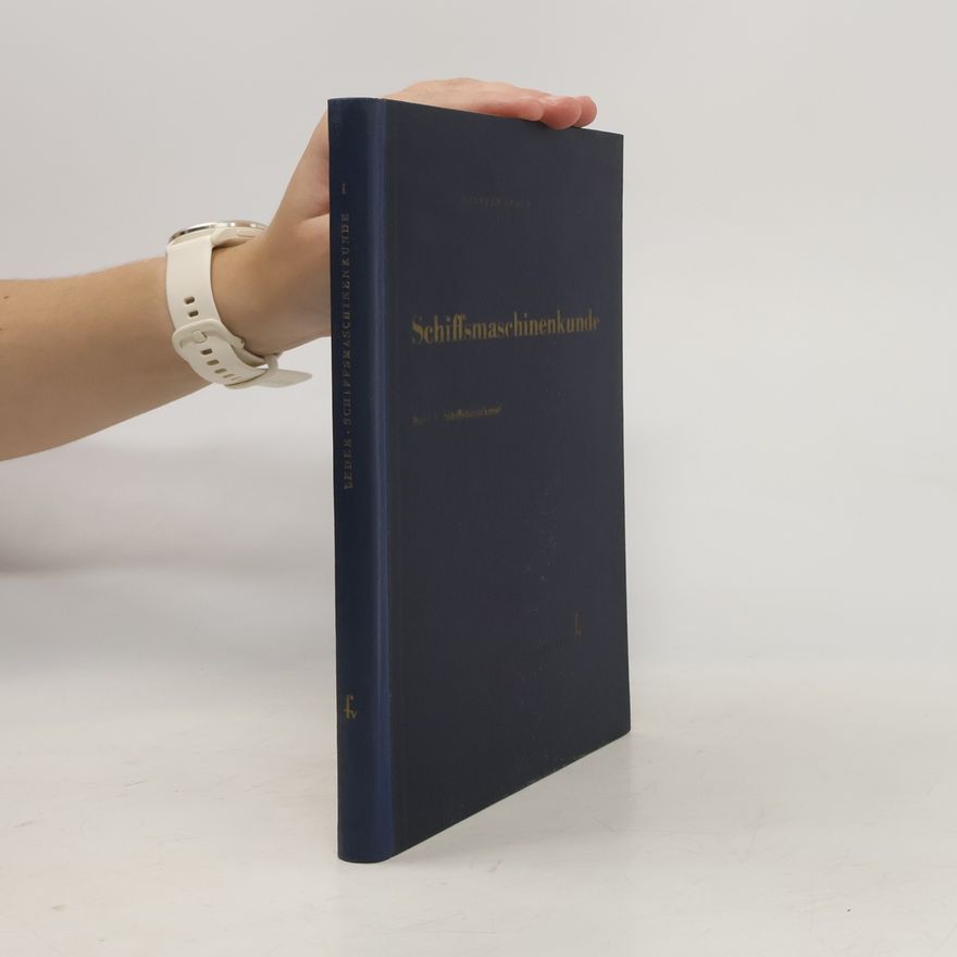 Wilhelm Leder Schiffsmaschinenkunde 1. Schiffsdampfkessel
