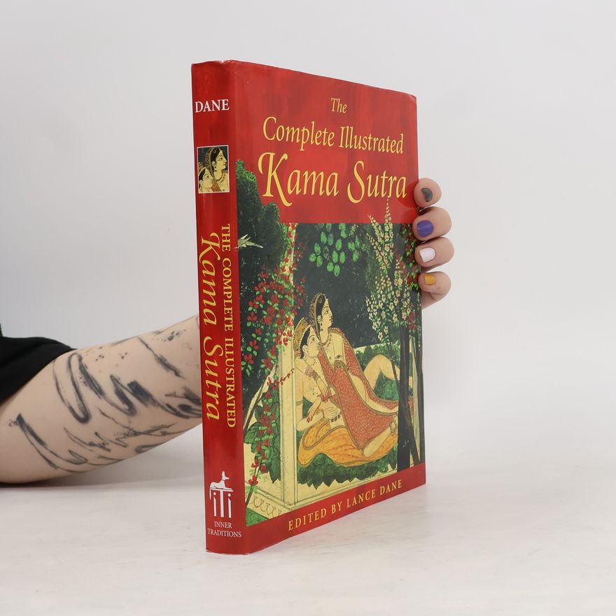 Vatsyayana The Complete Illustrated Kama Sutra