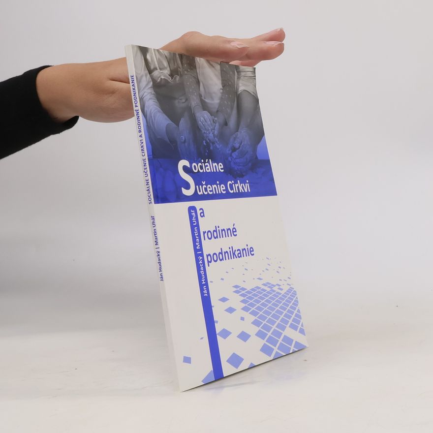 Ján Hudacký Sociálne učenie Cirkvi a rodinné podnikanie