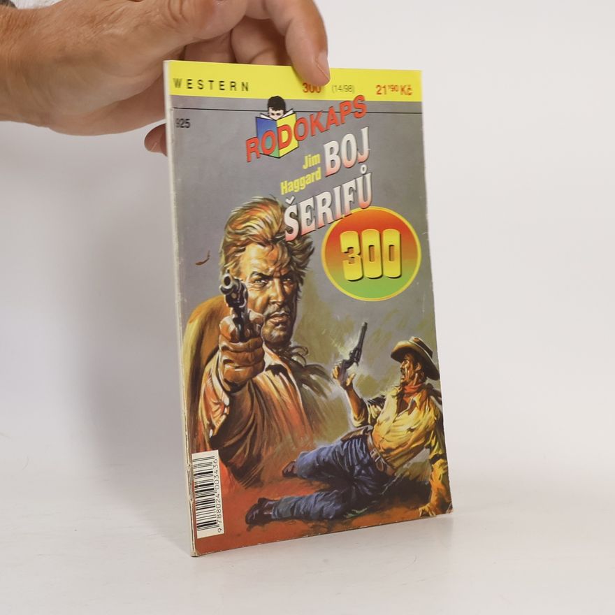 Jim Haggard Rodokaps - 300: Boj šerifů