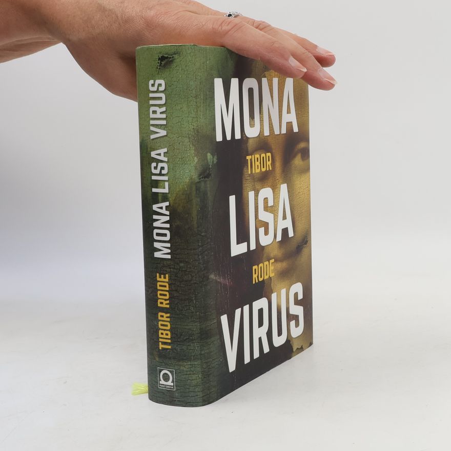 Tibor Rode Mona Lisa Virus