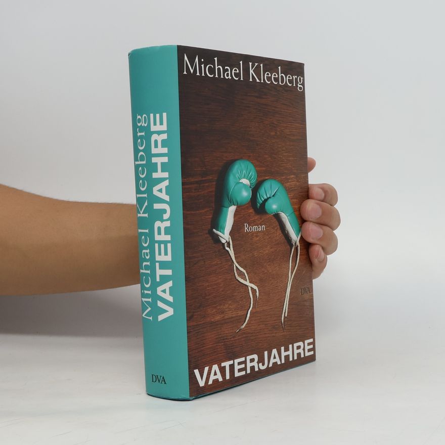 Michael Kleeberg Vaterjahre