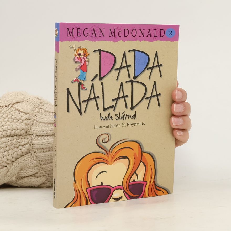 Megan McDonald Dada Nálada bude slávna!