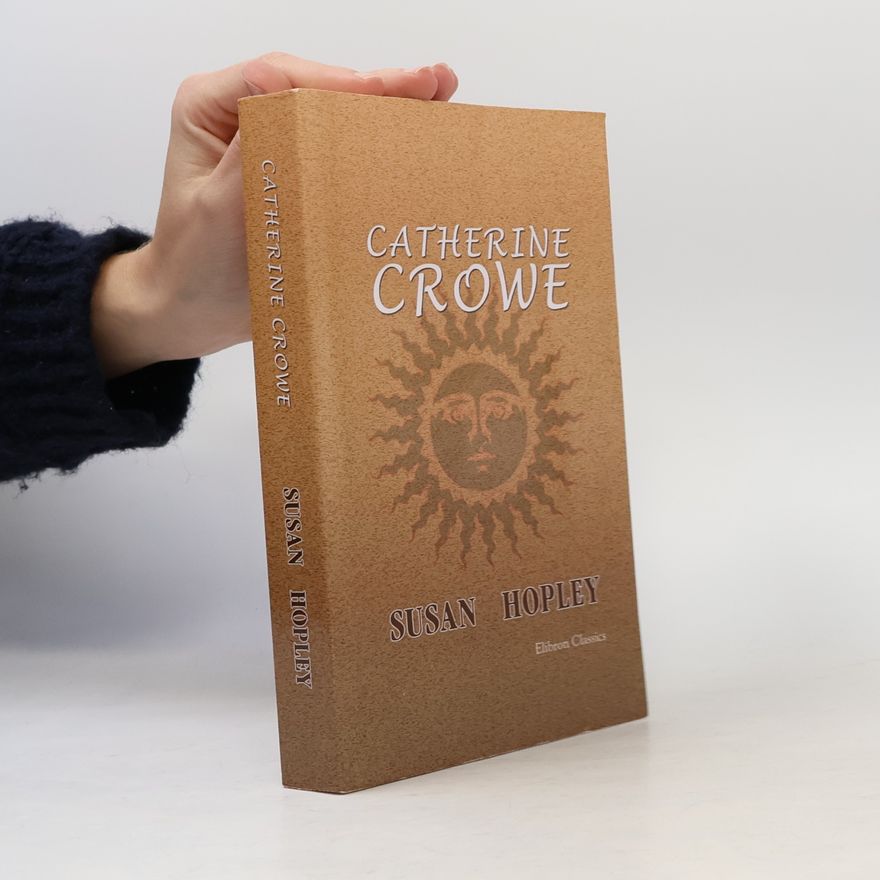 Crowe, Catherine Susan Hopley