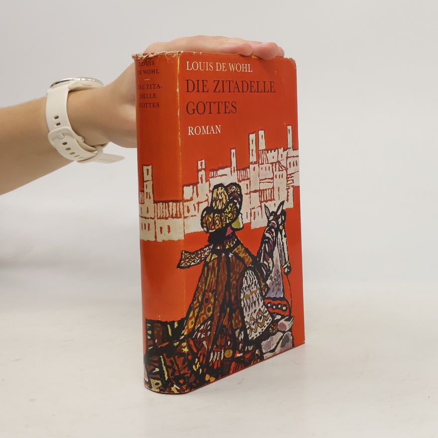 Louis de Wohl Die Zitadelle Gottes