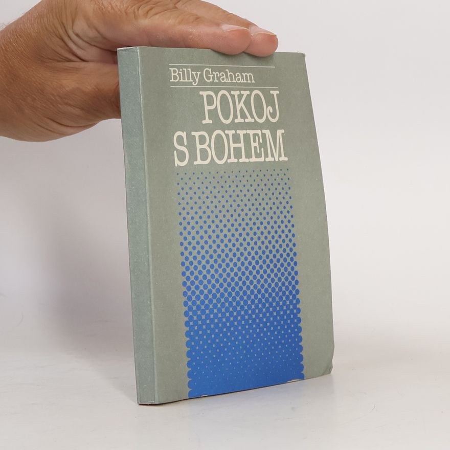 Billy Graham Pokoj s bohem