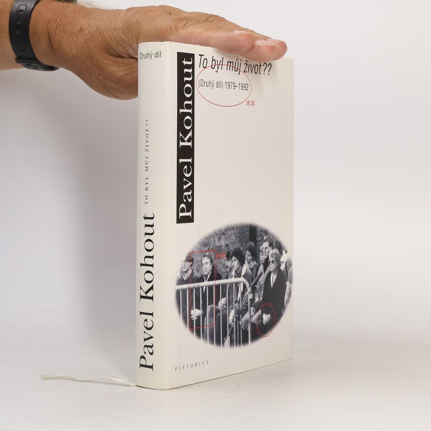 Pavel Kohout To byl můj život?? - (Druhý díl) 1979-1992