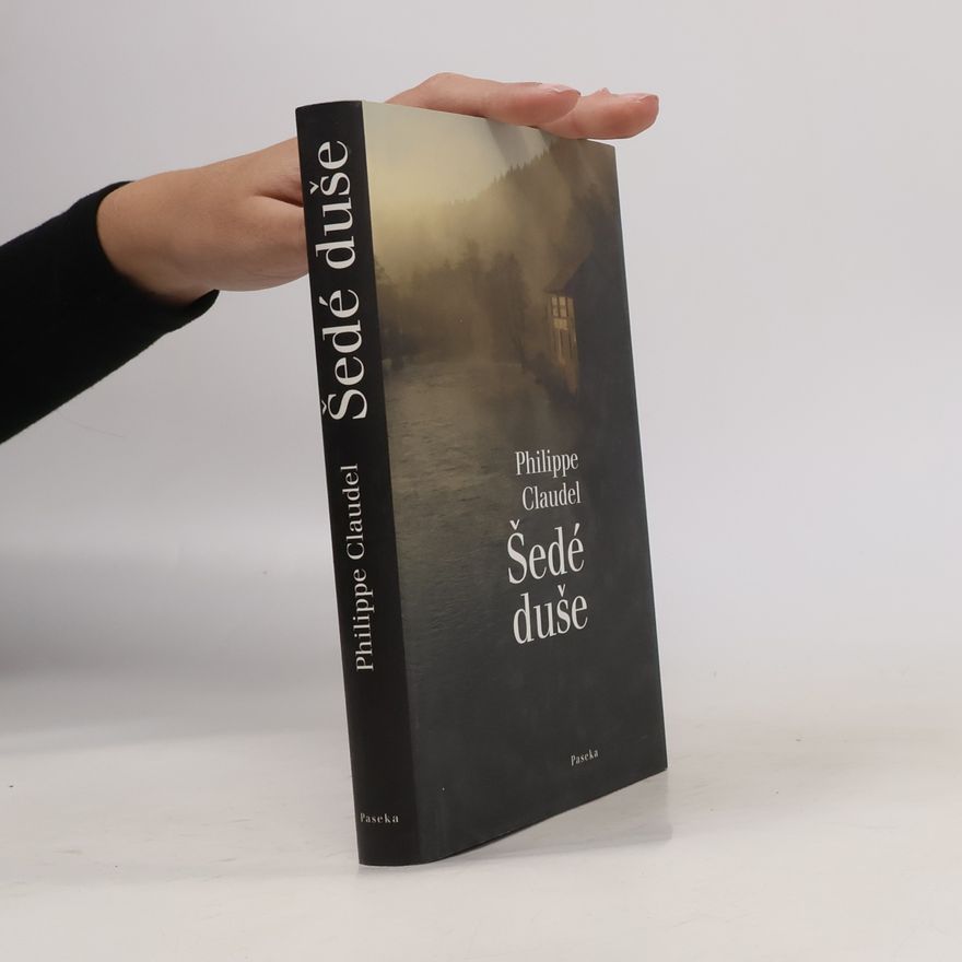 Philippe Claudel Šedé duše