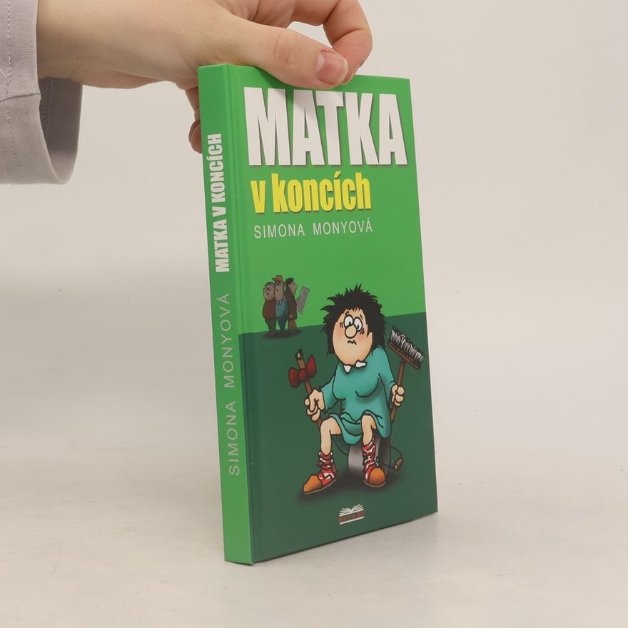 Simona Monyová Matka v koncích