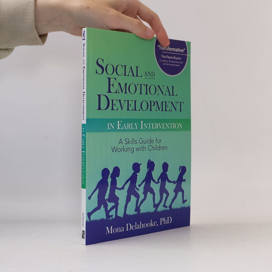 Mona Delahooke Social And Emotional Development In Early Intervention