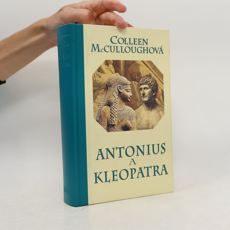 Colleen McCullough Antonius a Kleopatra