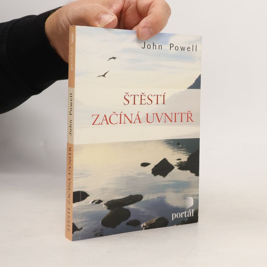 John Powell Štěstí začíná uvnitř
