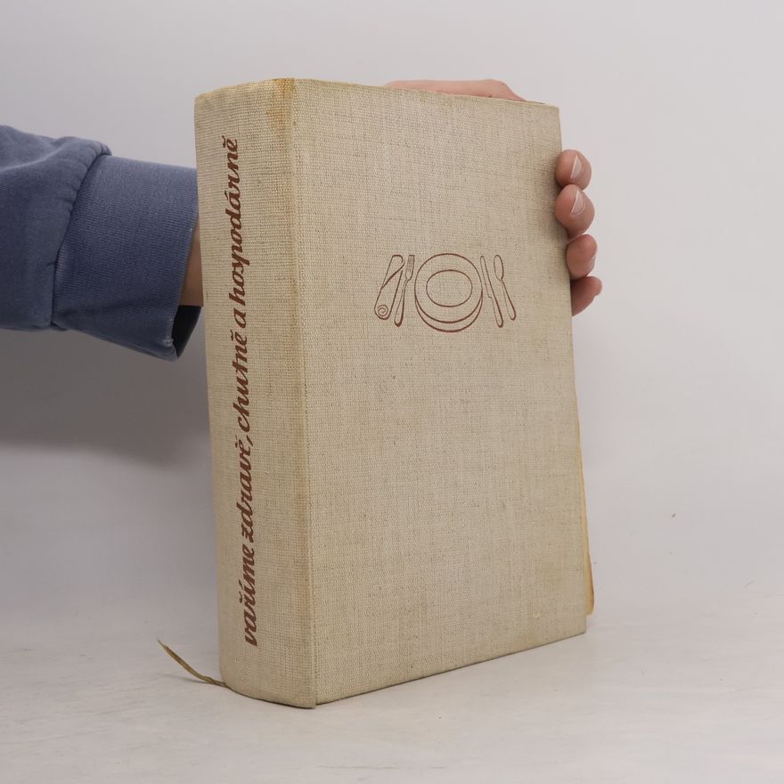 Various authors Vaříme zdravě, chutně a hospodárně