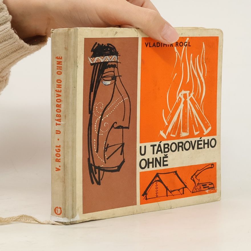 Vladimír Rogl U táborového ohně