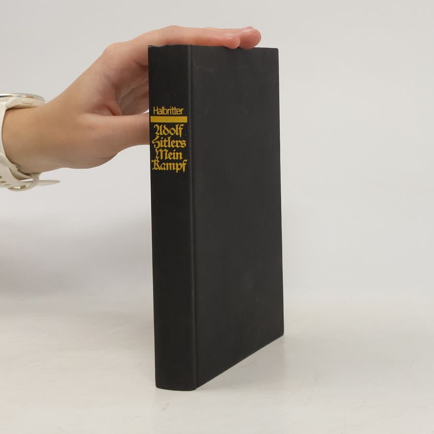 Kurt Halbritter Adolf Hitlers Mein Kampf
