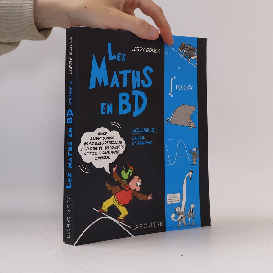 Larry Gonick Les Maths en BD volume 2 calcul et analyse