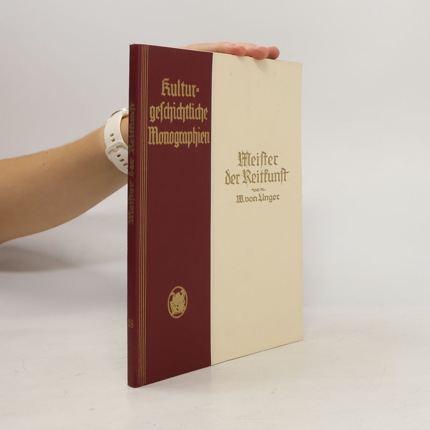 W. Von Unger Meister der Reitkunst